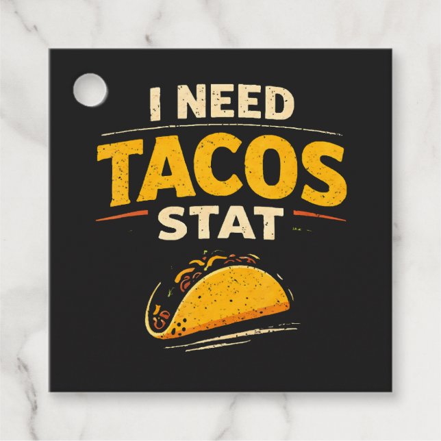 I Need Tacos Stat Favour Tags (Front)
