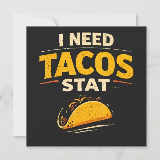 I Need Tacos Stat Invitation (Front)