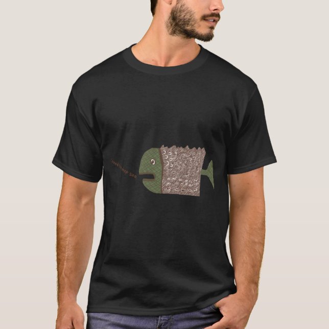 I need the Deep Sea. T-Shirt (Front)