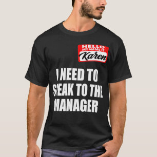 I Need to Speak to the Manager Karen Meme Hallowe T-Shirt