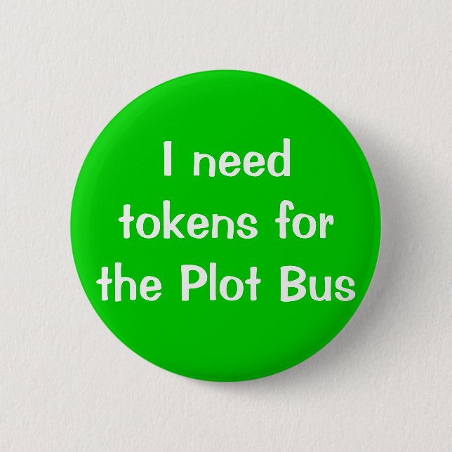 I need tokens for the Plot Bus 6 Cm Round Badge (Front)