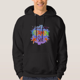 I Need Vitamin Sea Graphic Theme Hoodie