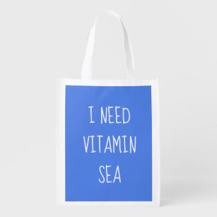 I Need Vitamin Sea/Life Is Better In Flip Flops Reusable Grocery Bag