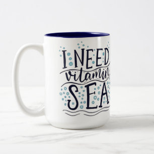 I Need Vitamin Sea Mug