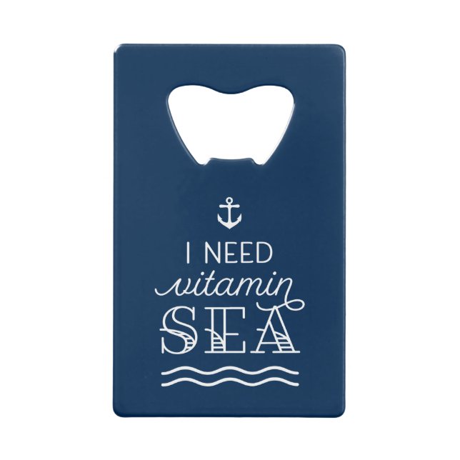 I Need Vitamin Sea Navy Bottle Opener (Front)