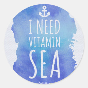 I Need Vitamin Sea Quote Classic Round Sticker
