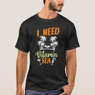 I Need Vitamin Sea Summer Holidays Beach Graphic T-Shirt