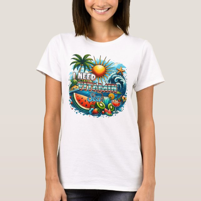 I need vitamin sea T-Shirt (Front)