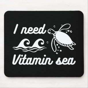 I  Need Vitamin Sea Turtle Mouse Mat