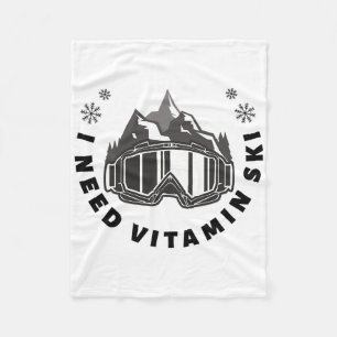 I Need Vitamin Ski Fleece Blanket