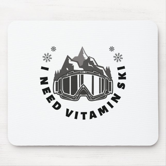I Need Vitamin Ski  Mouse Mat (Front)
