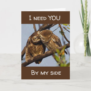 **I NEED YOU BY MY SIDE** LOVING OWLS CARD