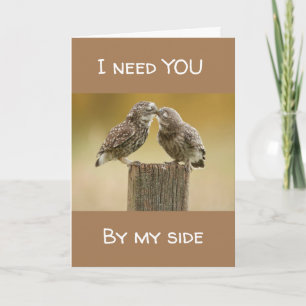 **I NEED YOU BY MY SIDE** LOVING OWLS CARD