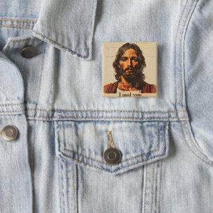 I Need You Retro Christ 15 Cm Square Badge