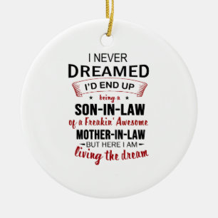 I Never Dreamed Being Son-In-Law Freakin' Awesome Ceramic Tree Decoration