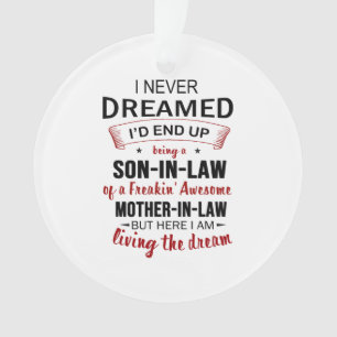I Never Dreamed Being Son-In-Law Freakin' Awesome Ornament