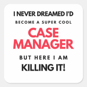 I Never Dreamed I'd Become A Super Cool Case 2 Square Sticker