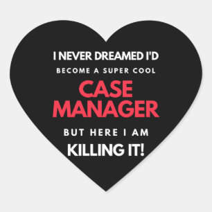 I Never Dreamed I'd Become A Super Cool Case Heart Sticker