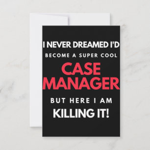 I Never Dreamed I'd Become A Super Cool Case Thank You Card
