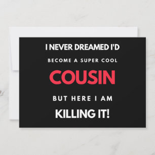 I Never Dreamed I'd Become A Super Cool Cousin Holiday Card