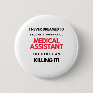 I Never Dreamed I'd Become A Super Cool Medical 2 6 Cm Round Badge