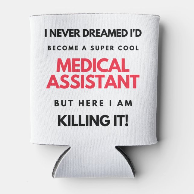 I Never Dreamed I'd Become A Super Cool Medical 2 Can Cooler (Front)