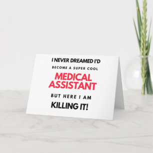 I Never Dreamed I'd Become A Super Cool Medical 2 Card