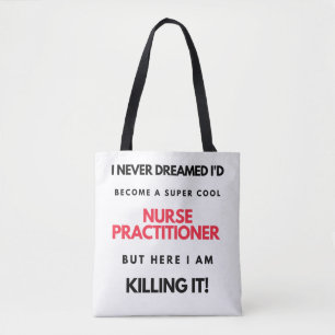 I Never Dreamed I'd Become A Super Cool Nurse 2 Tote Bag