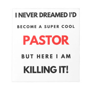 I Never Dreamed I'd Become A Super Cool Pastor bl Notepad