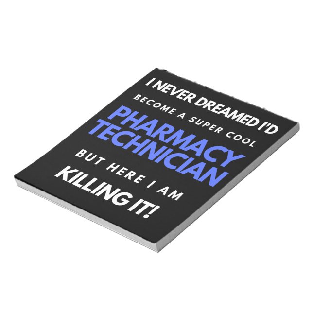 I Never Dreamed I'd Become A Super Cool Pharmacy Notepad (Rotated)