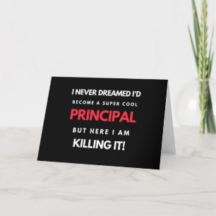 I Never Dreamed I'd Become A Super Cool Principal Holiday Card