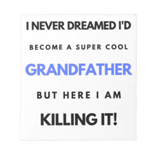 I Never Dreamed I'd Become A SuperCool Grand bl Notepad