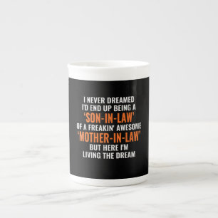 I Never Dreamed Id End Up Being A Son In Law Bone China Mug