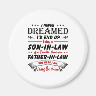 I Never Dreamed I'd End Up Being A Son-In-Law Magnet