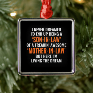 I Never Dreamed Id End Up Being A Son In Law Metal Tree Decoration