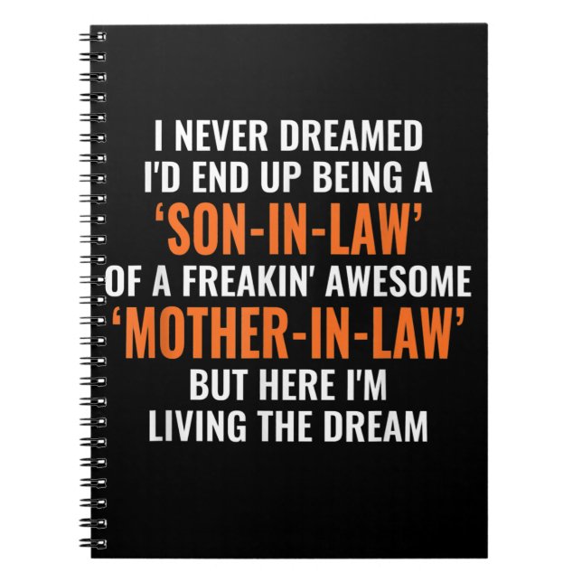 I Never Dreamed Id End Up Being A Son In Law Notebook (Front)