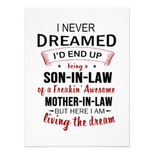 I Never Dreamed I'd End Up Being A Son-In-Law Photo Print