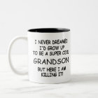 I Never Dreamed I'd Grow Up To Be A Cool Grandson