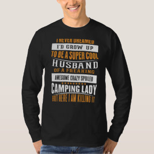 I Never Dreamed I'd Grow Up To Be A Husband Campi T-Shirt