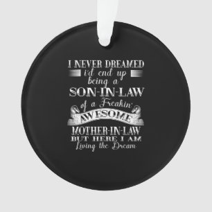 I never Dreamed Son In Law Of Freaking Awesome Mot Ornament