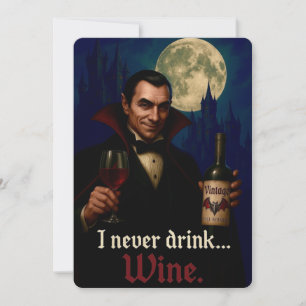 “I Never Drink… Wine” Vampire Horror Humor  Invitation