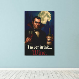 “I Never Drink… Wine” Vampire Horror Humour  Canvas Print