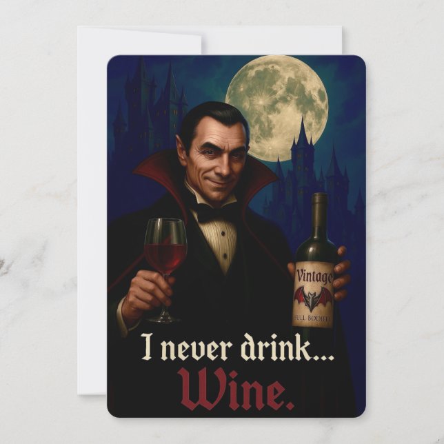 “I Never Drink… Wine” Vampire Horror Humour  Invitation (Front)