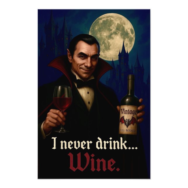 “I Never Drink… Wine” Vampire Horror Humour  Photo Print (Front)