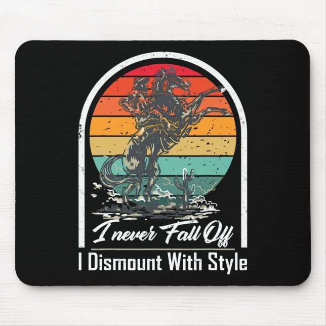 I Never Fall Off I Dismount With Style Horse Lover Mouse Mat (Front)