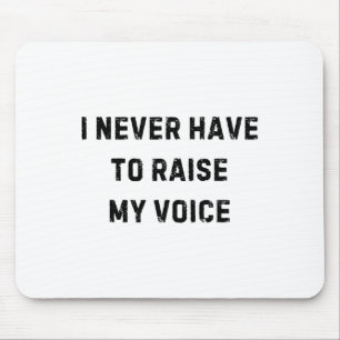 I Never Have To Raise My Voice Funny Teacher White Mouse Mat