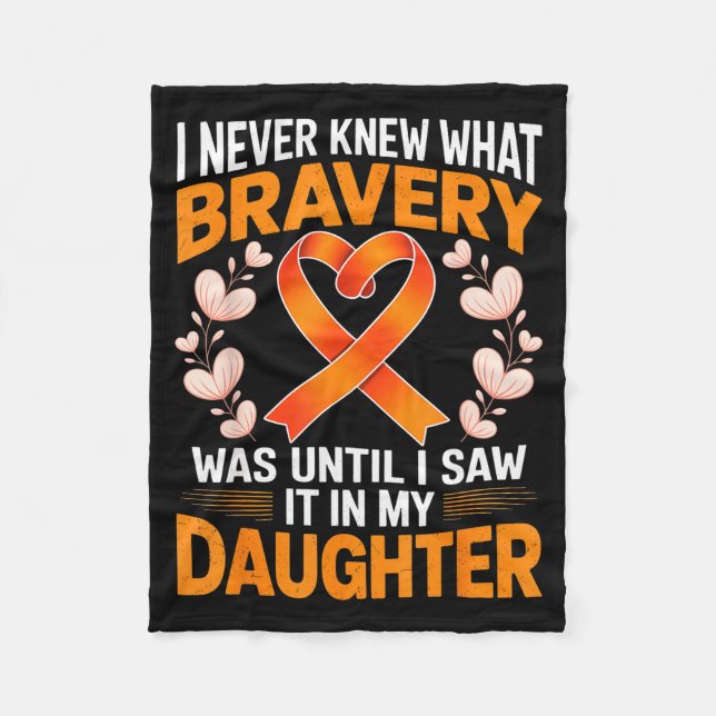 I Never Knew What Bravery Was Leukemia Awareness S Fleece Blanket (Front)