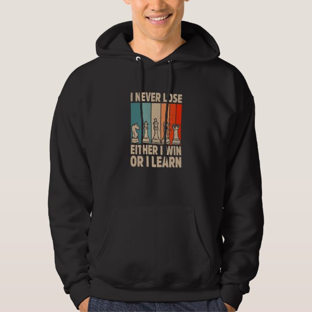 I Never Lose Either I Win Or I Learn Chess Player  Hoodie (Front)