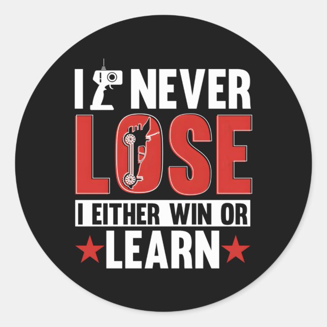 I Never Lose I Either Win Or Learn Rc Car Remote C Classic Round Sticker (Front)