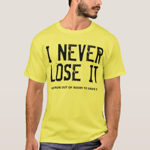 I Never Lose It Dirt Bike Motocross Funny Shirt